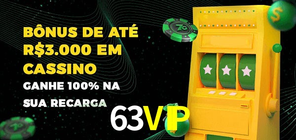 63VIP melhor bônus de depósito